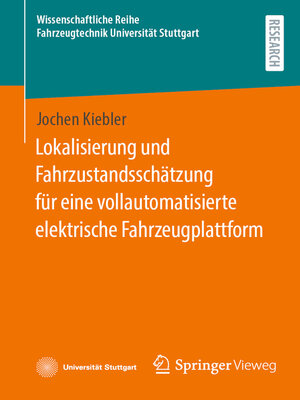 cover image of Lokalisierung und Fahrzustandsschätzung für eine vollautomatisierte elektrische Fahrzeugplattform